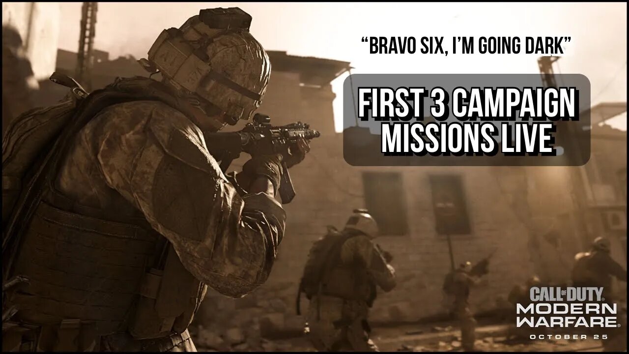 Modern Warfare Campaign Live - Bravo Six, Im going dark