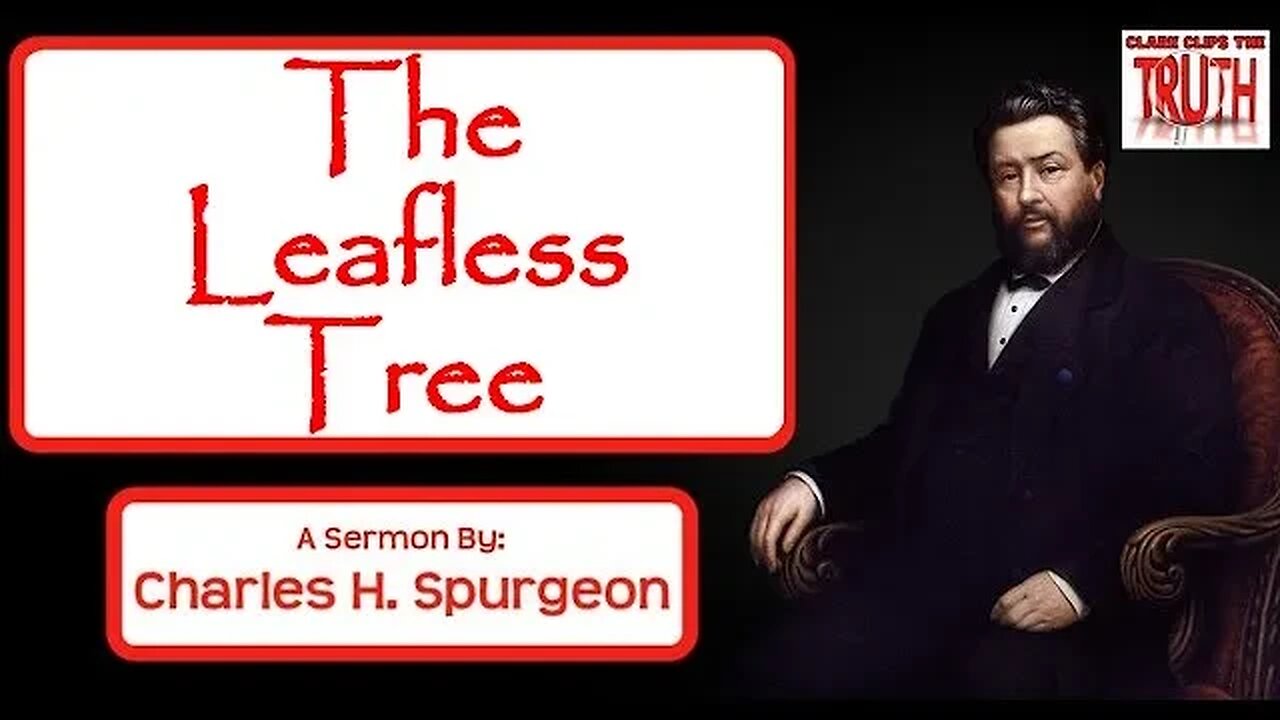 The Leafless Tree | Charles Spurgeon Sermon