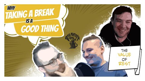 Why taking a break is a good thing-Breakfast Talk Episode 9