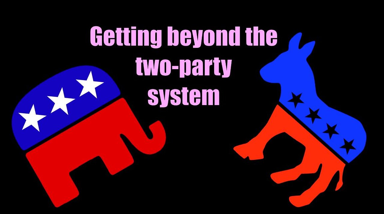 Getting beyond the two-party system