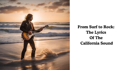 From Surf to Rock: The Lyrics of the California Sound Intro