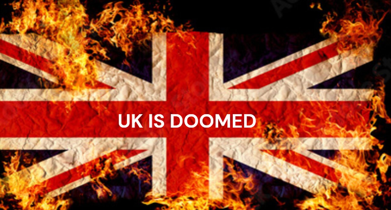 UK IS DOOMED... Here Is The PROOF!!