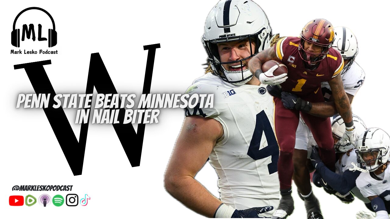 Penn State Minnesota Post-game || Mark Lesko Podcast #pennstatefootball