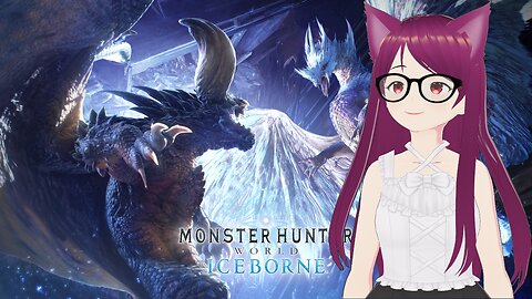 Pixie Plays Monster Hunter: Iceborne