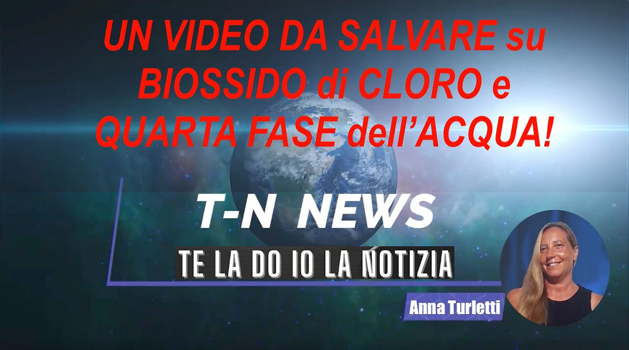 Biossido di Cloro e quarta fase dell'Acqua: un video da salvare!