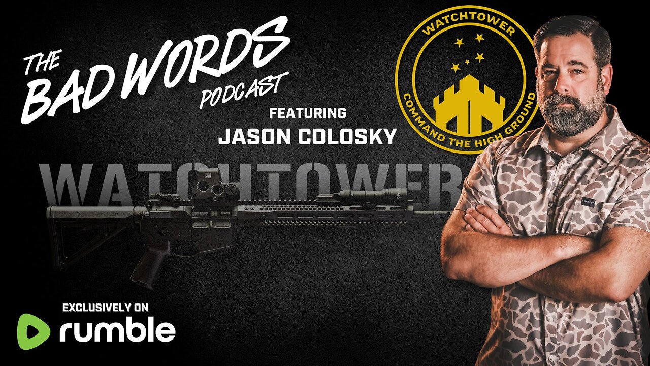 The Bad Words Podcast feat. CEO of Watchtower Firearms, Jason Colosky