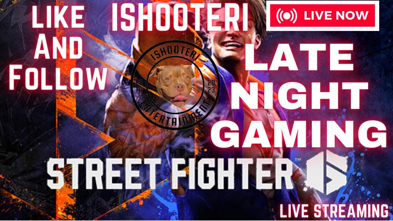 IShooterI Late Night Gaming!!! Street Fighter 6 Gameplay!!! Quick Stream