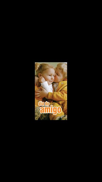 Dia do Amigo - Dia da Amizade