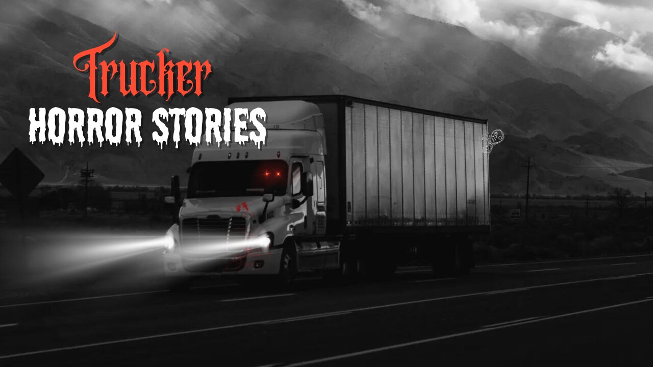 3 TRUE Trucker Horror Stories