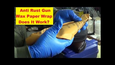 Wrapping Guns In Wax Paper For Rust Protection - Anti Rust Tabs - Is It Worth It?