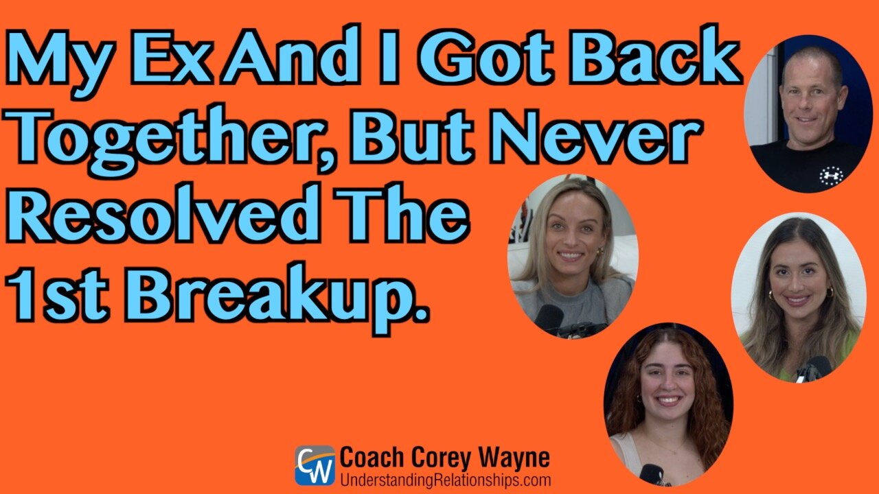 My Ex And I Got Back Together, But Never Resolved The 1st Breakup