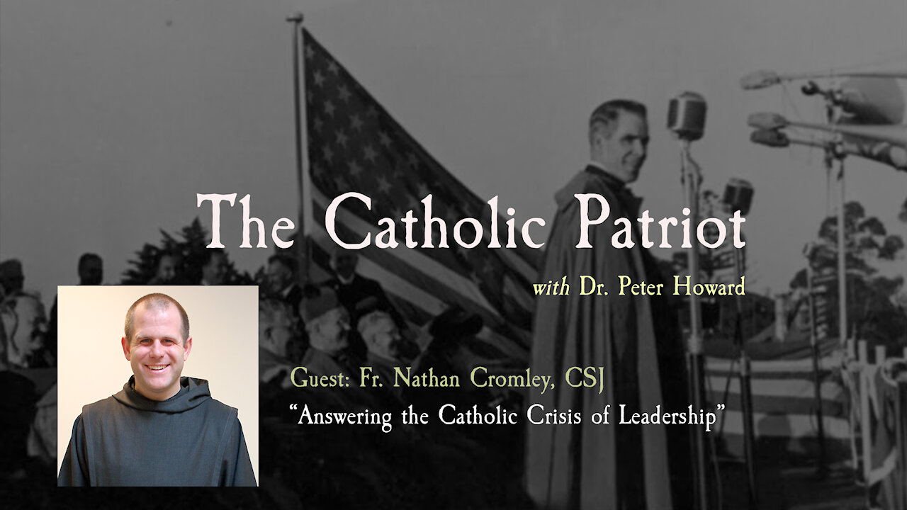 TCP EP. 10 Interview with Fr. Nathan Cromley: "Answering the Crisis in Catholic Leadership"