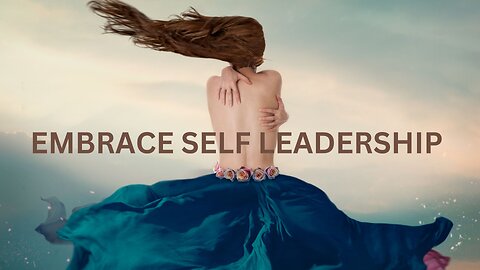 EMBRACE SELF LEADERSHIP ~ JARED RAND 08-14-2024 #2289