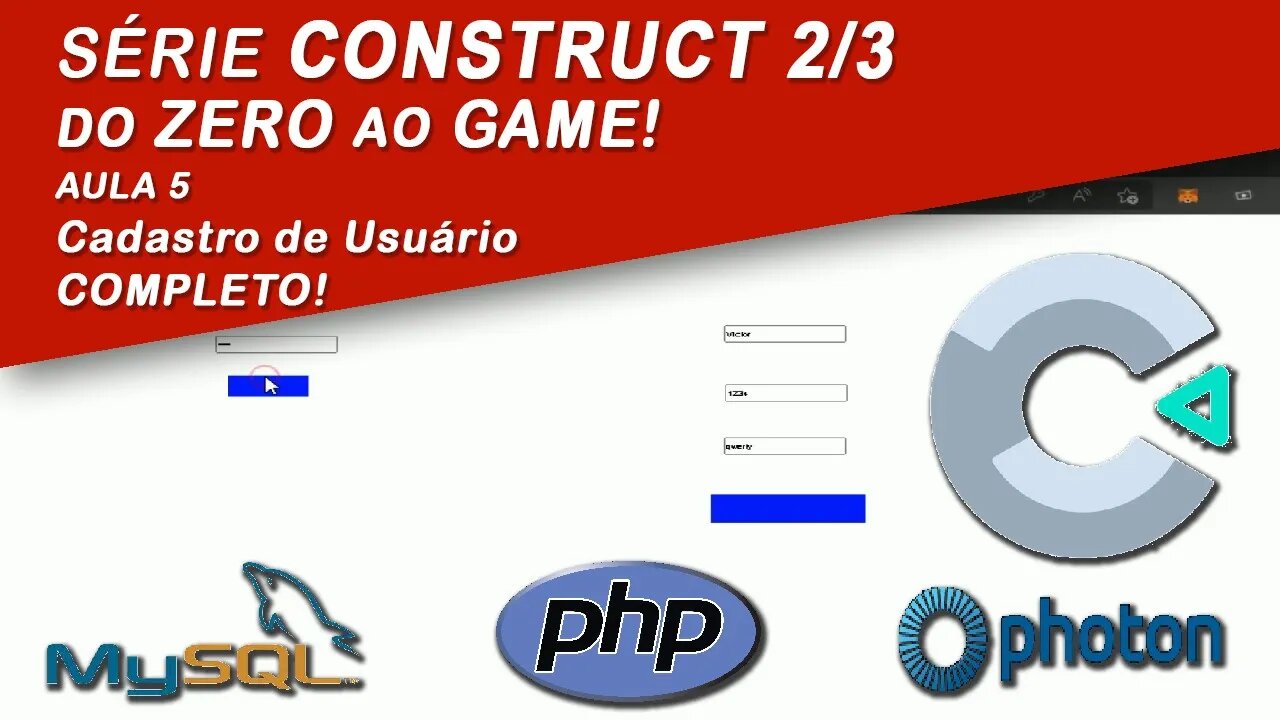 Construct 2/3 - Do Zero ao Game! (Aula 5 - Sistema de Cadastro de Usuário COMPLETO!)