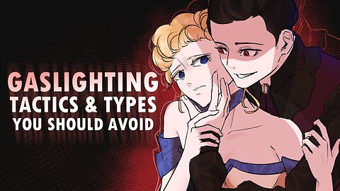 Gaslighting Tactics and Types You Should Avoid