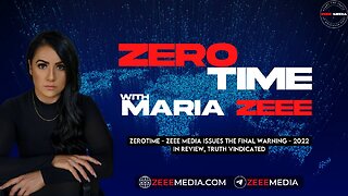 ZEROTIME - Zeee Media Issues The Final Warning - 2022 In Review, Truth Vindicated