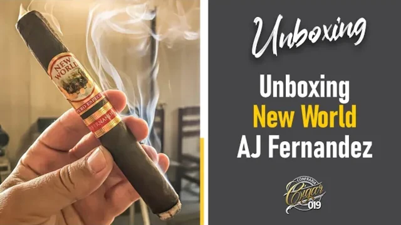 CIGAR 019 - UNBOXING: New World - AJ Fernandez