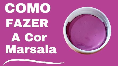 Cor Marsala, pitaya e Amora como fazer?🤔✔