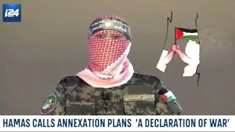 Hamas Says Israel's West Bank Annexation Plan Is A Declaration Of War!