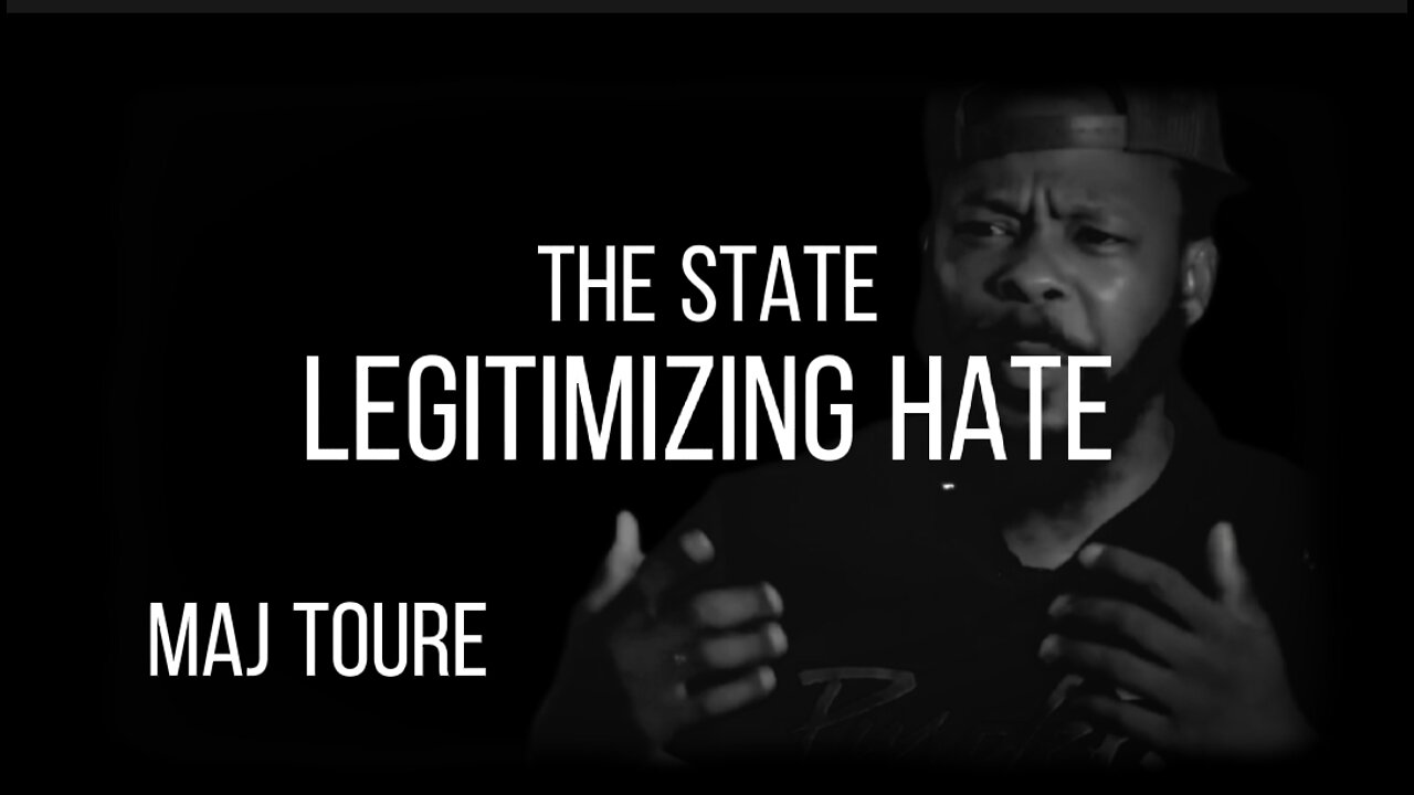 MAJ TOURE - LEGITIMIZING HATE