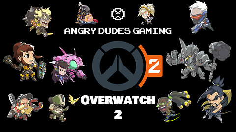 🔴Live🔴 AngryDudesGaming plays Overwatch 2