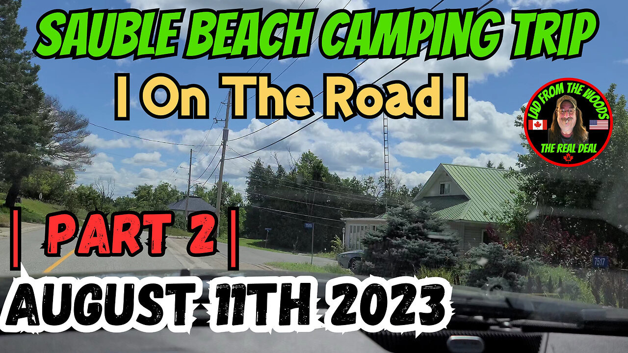 Sauble Beach Camping Trip | On The Road | Part 2 August 11th, 2023