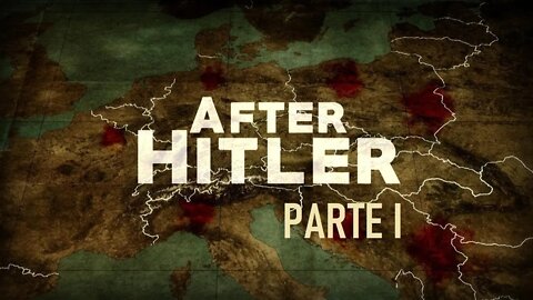 Depois de Hitler - Parte 1 de 2 (After Hitler)