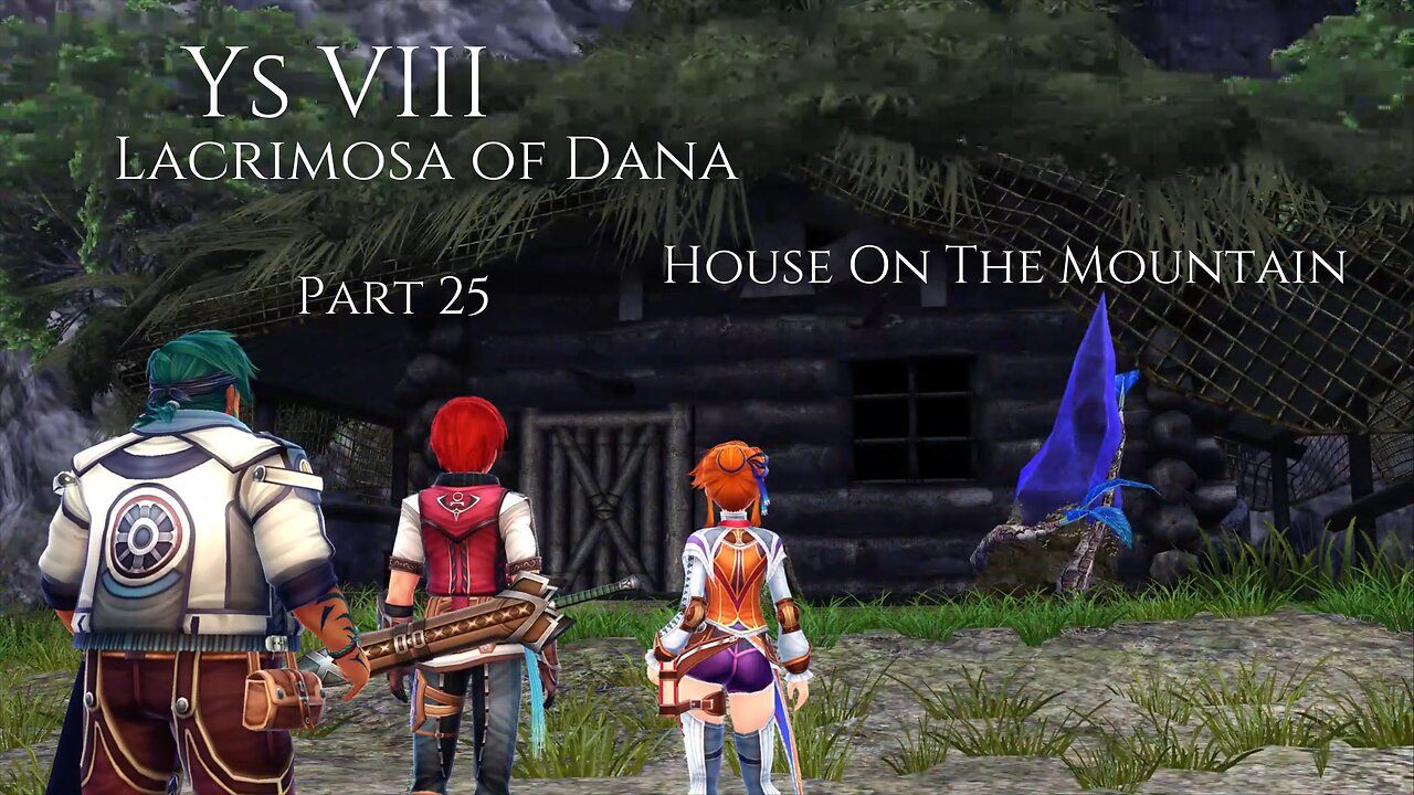 Ys VIII Lacrimosa of Dana Part 25 - House On The Mountain