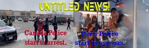 Canada Arrests Protesters & Paris Fires Tear Gas
