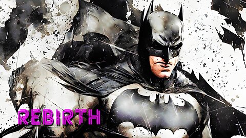 Rebirth - Batman: Arkham games | Void: Live!