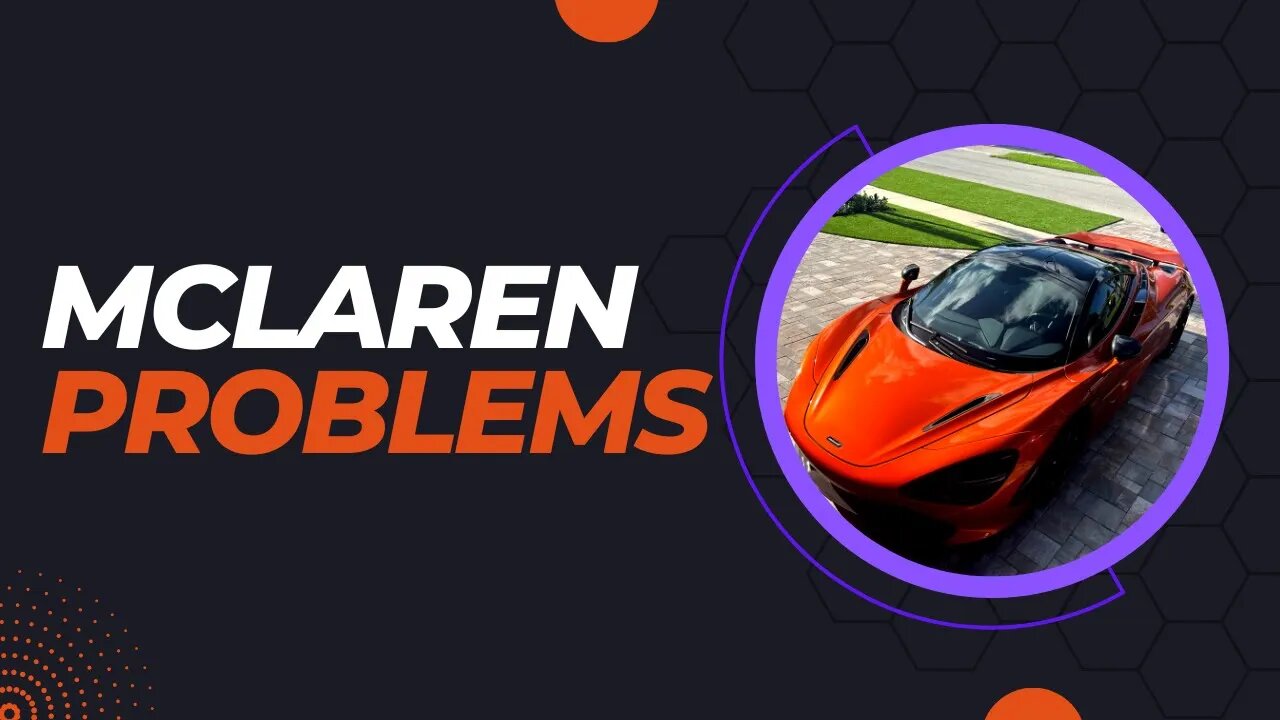 Mclaren 720S Problems