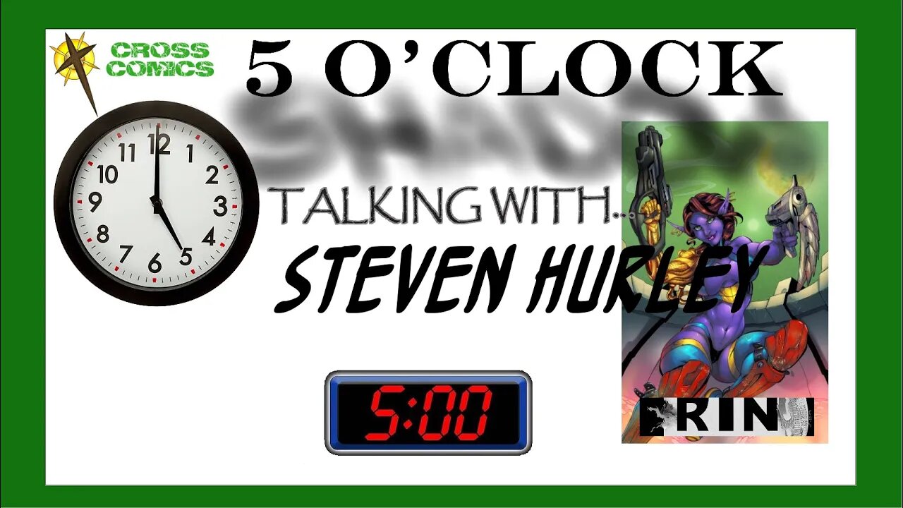 5 O'Clock Shadow - Talking with Steven Hurley