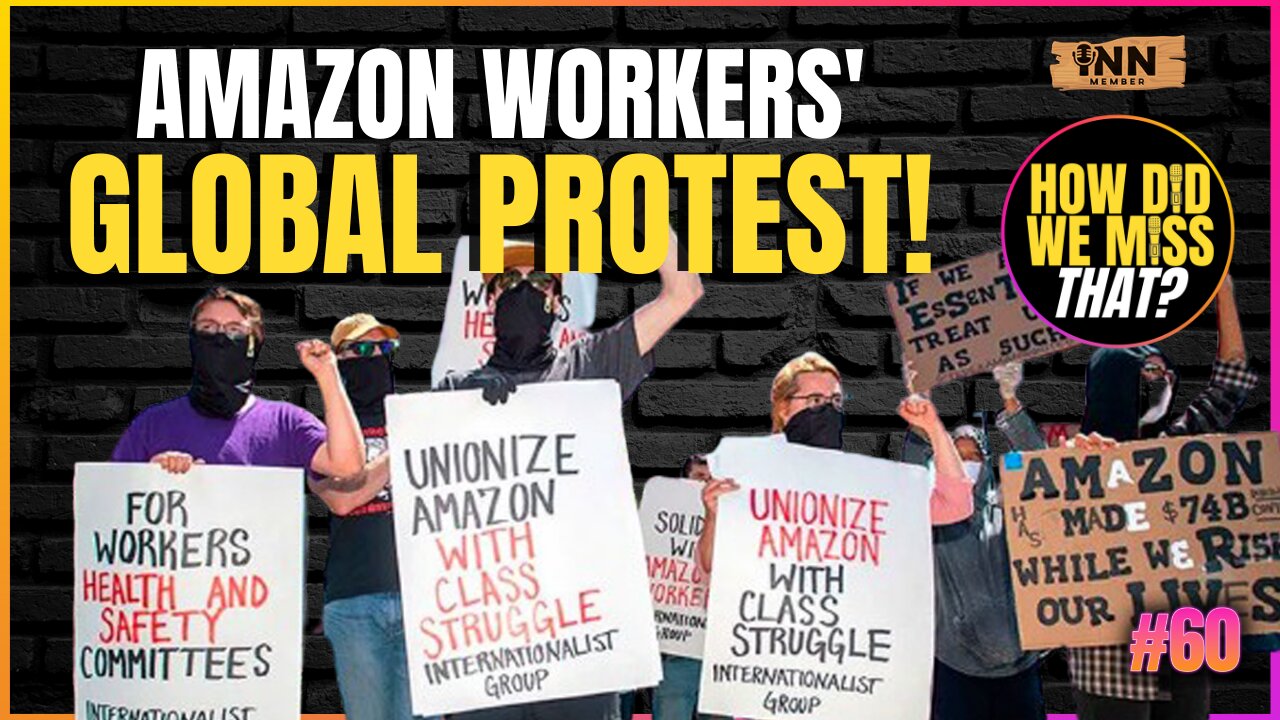 Amazon Workers Worldwide Protesting Black Friday | a How Did We Miss That #60 clip