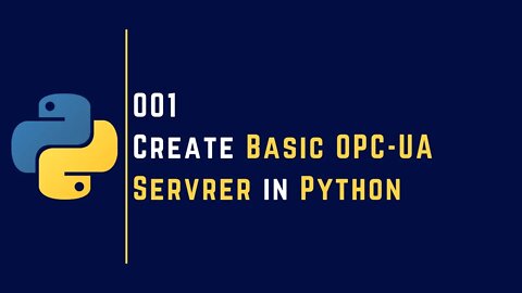 001 | Create Basic OPC-UA Server in Python | OPC-UA |