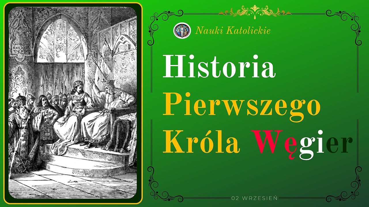 Historia Pierwszego Króla Węgier | 02 Wrzesień