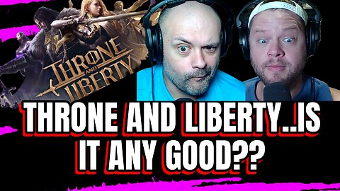 Throne and Liberty: Is It Any Good?