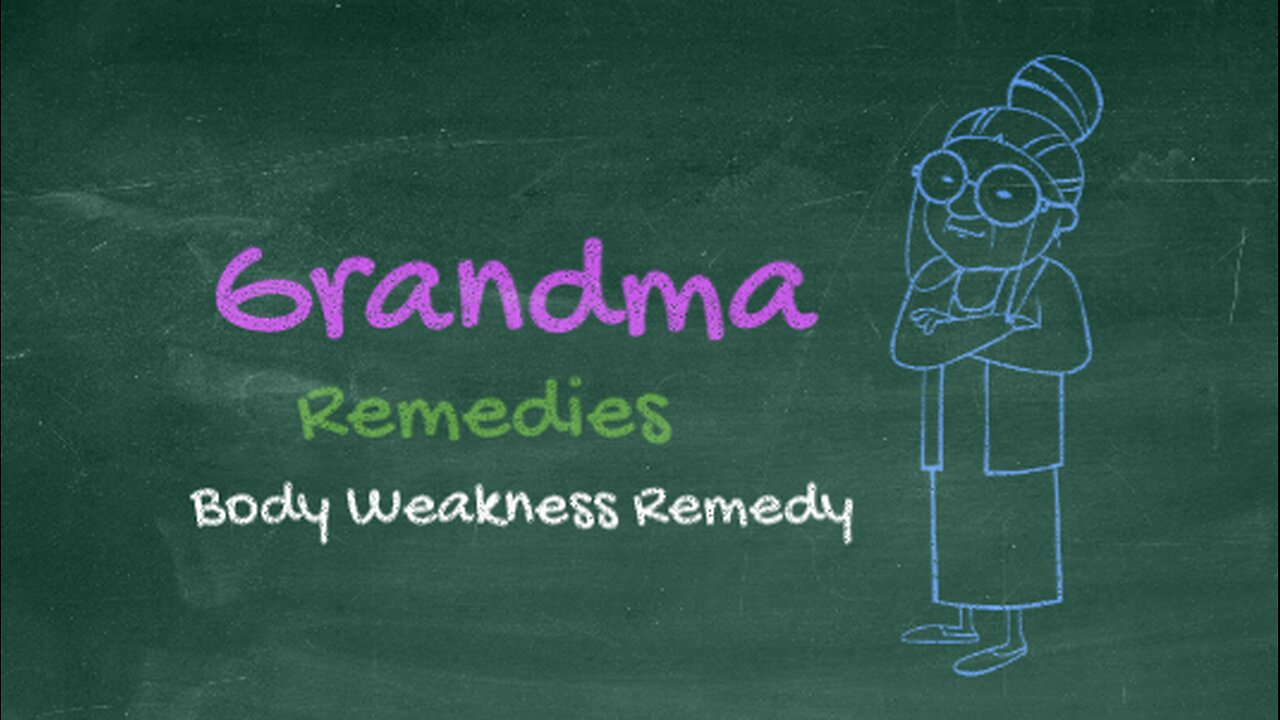 Grandma home remedy for body weakness - fast recovery from body weakness