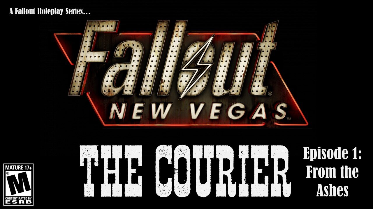 Fallout New Vegas: The Courier - Episode 1 - From the Ashes