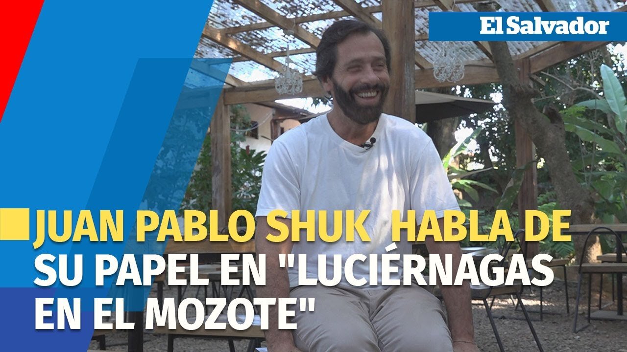 Juan Pablo Shuk, an actor, discusses his involvement in "Luciérnagas en el Mozote."