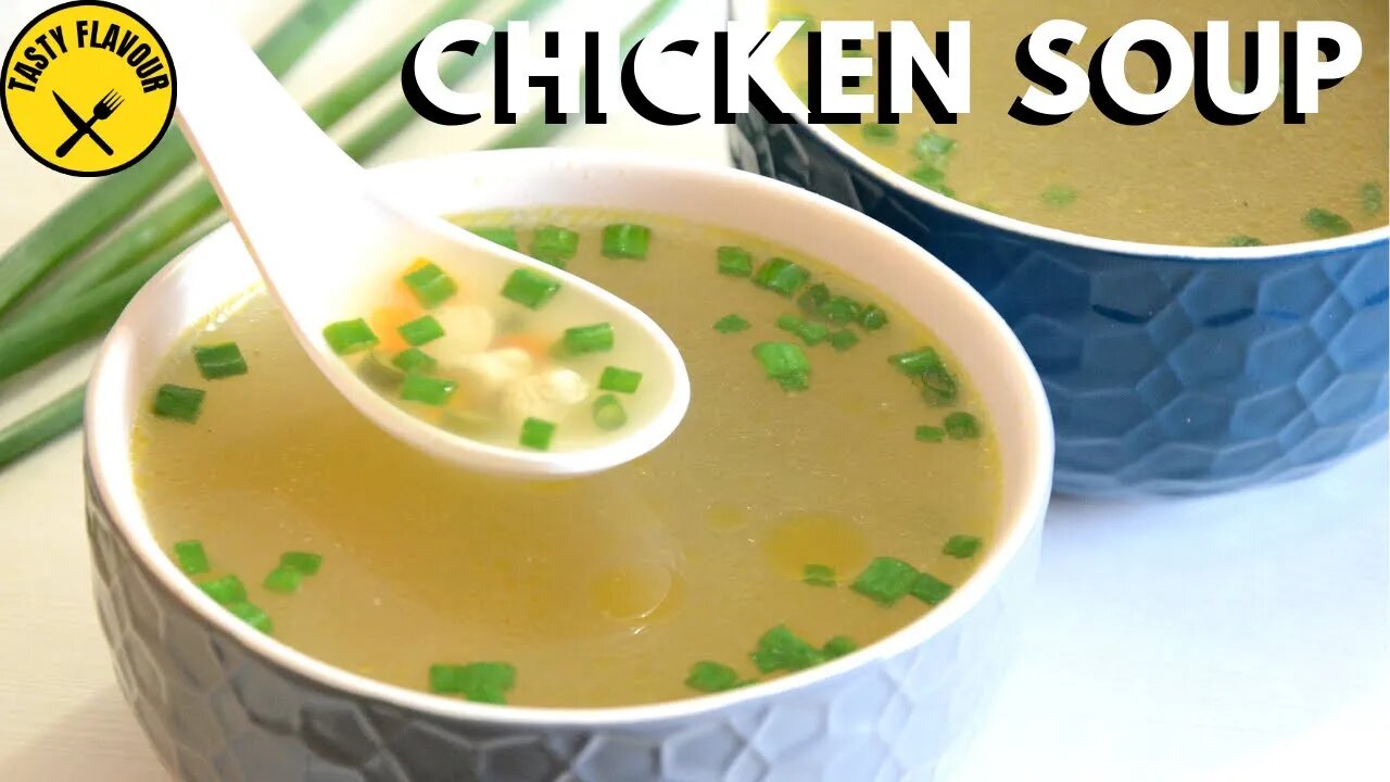 AMAZINGLY DELICIOUS CHICKEN CLEAR SOUP _ EASY AND DELICIOUS SOUP IN 10 MINUTES _ CHICKEN SOUP RECIPE