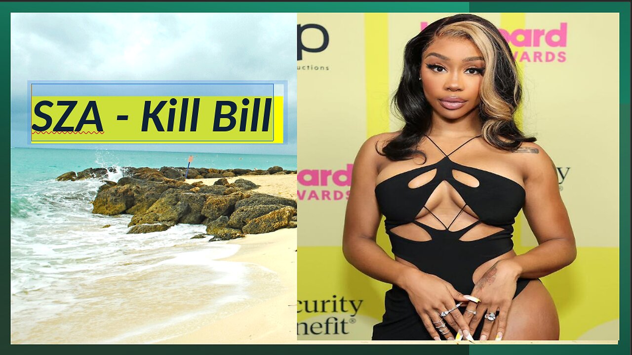 SZA - Kill Bill