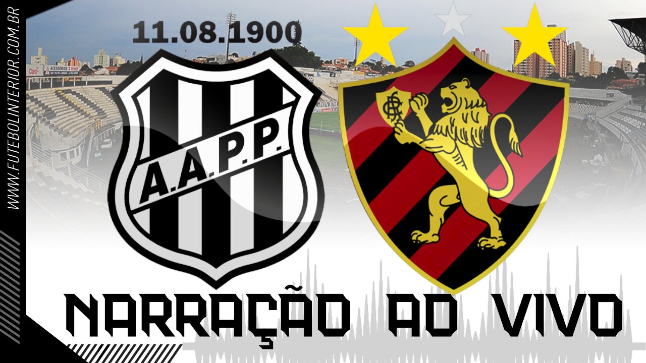 PONTE PRETA X SPORT RECIFE | NARRAÇÃO AO VIVO | CAMPEONATO BRASILEIRO SÉRIE B - 12ª RODADA