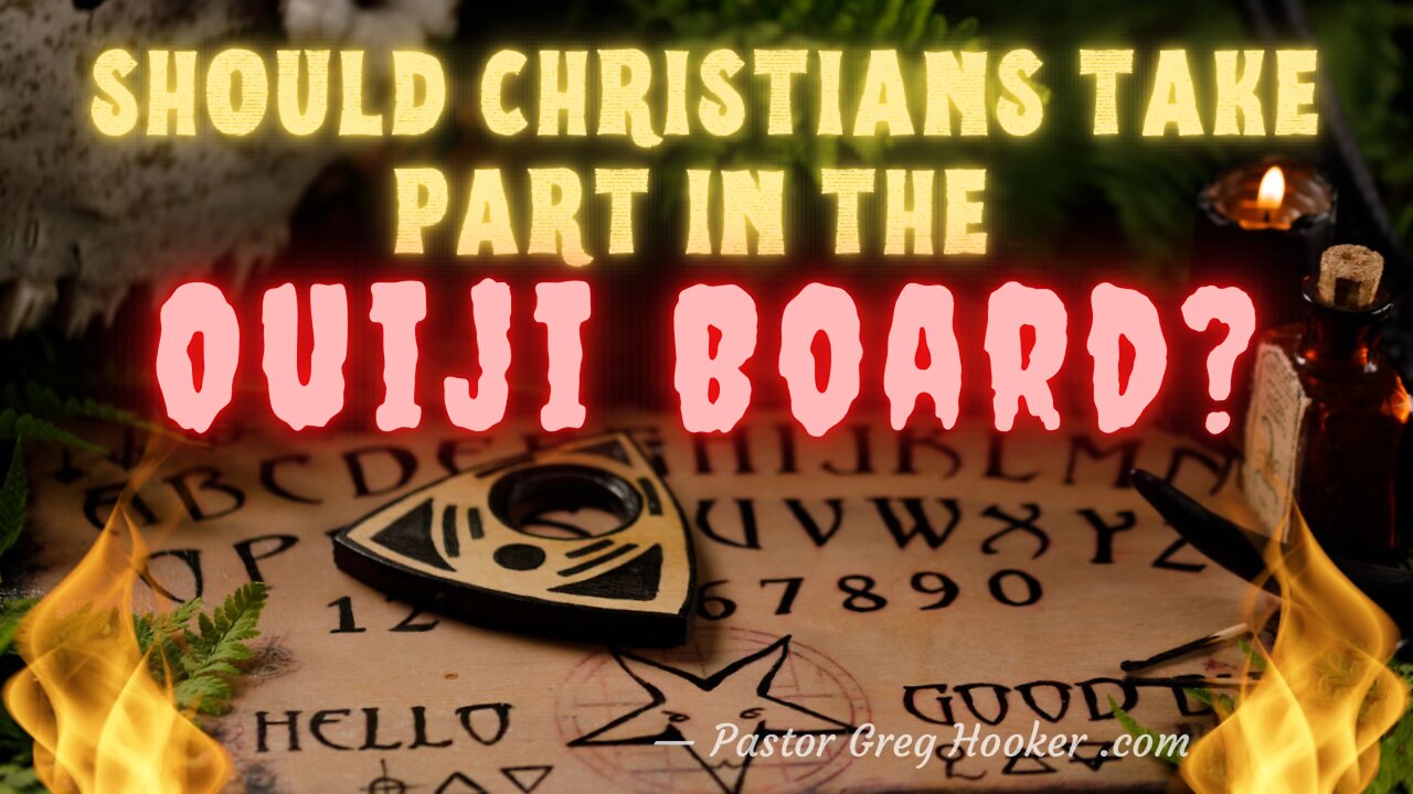 ✝️ SHOULD CHRISTIANS TAKE PART IN THE OUIJI BOARD? - Pastor Greg Hooker .com