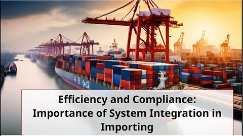 Mastering Importer Security Filing: Unleashing the Power of System Integration