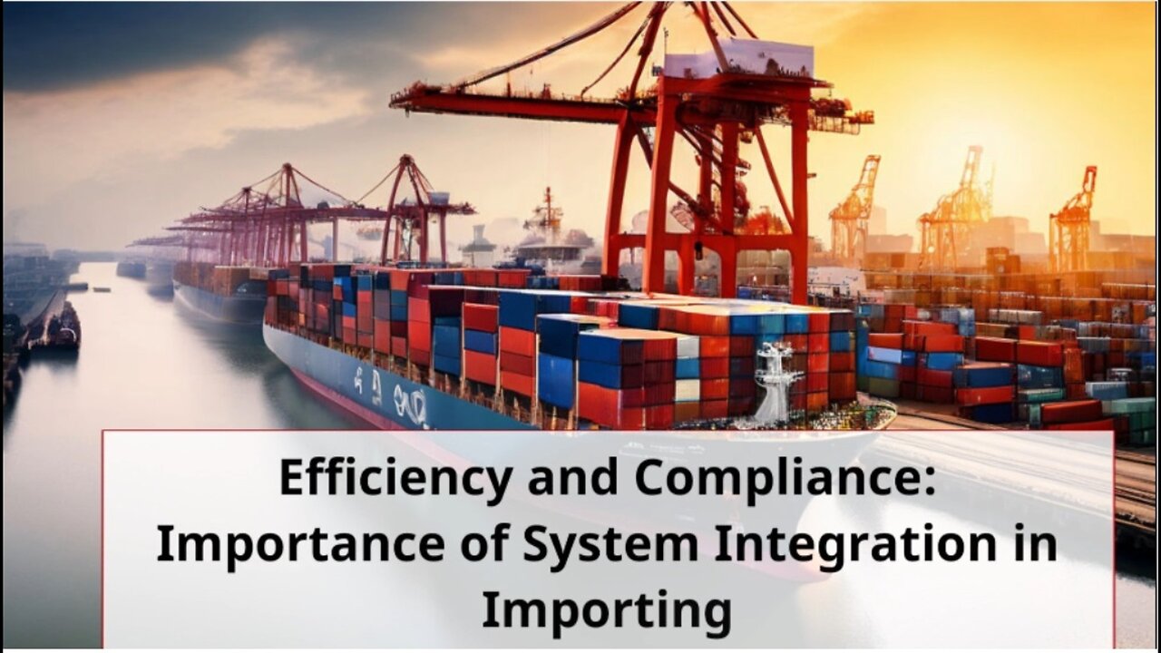 Mastering Importer Security Filing: Unleashing the Power of System Integration