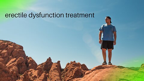 Erectile Dysfunction Treatment