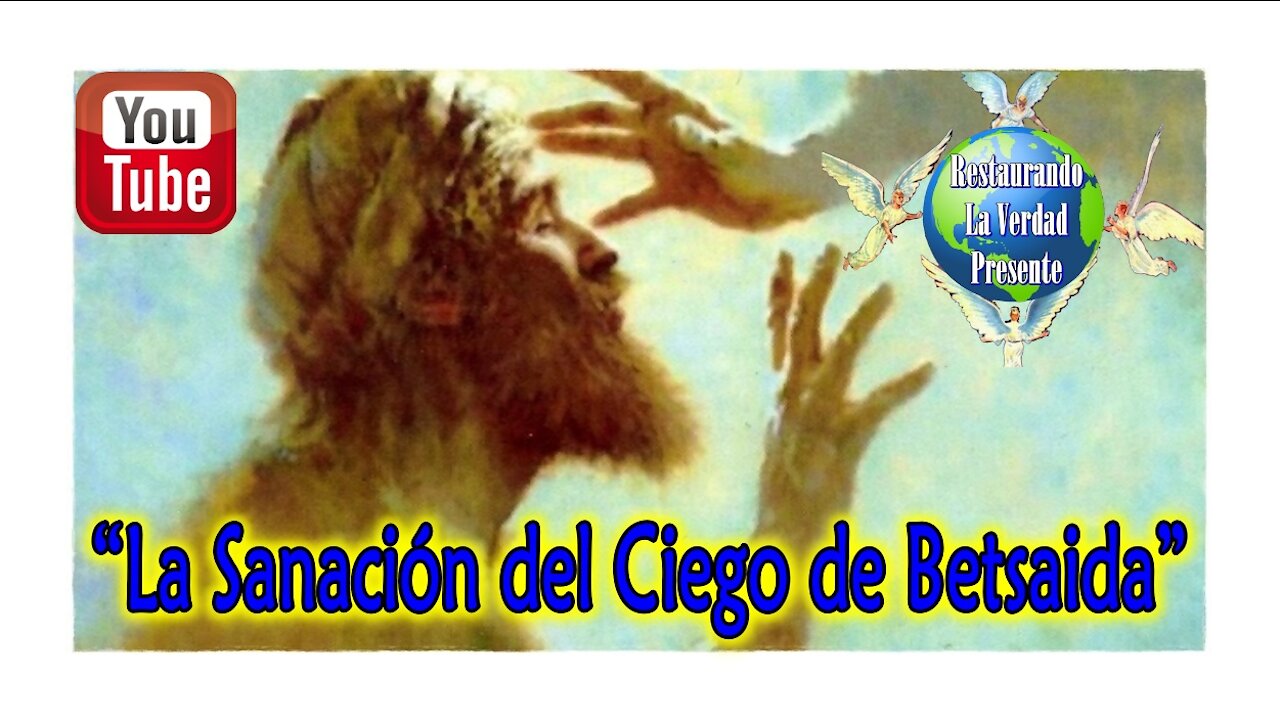 "La Sanación del Ciego de Betsaida"