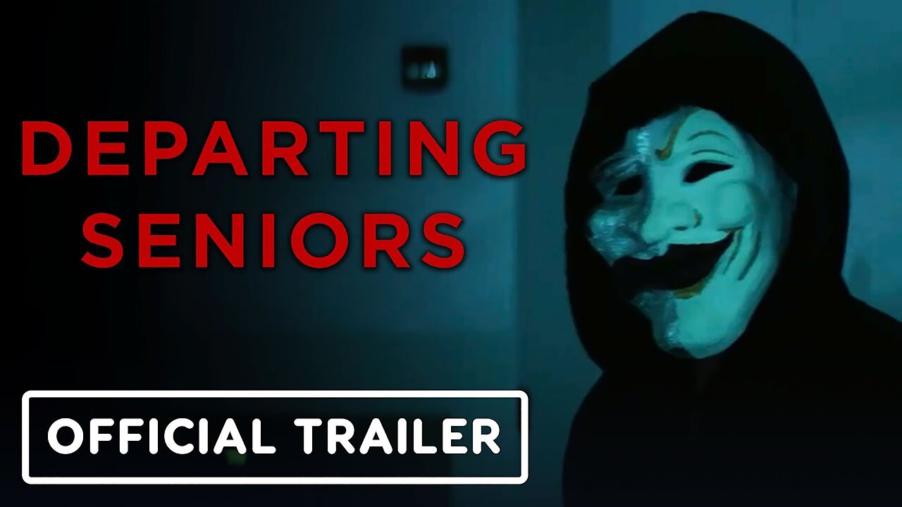 Departing Seniors - Official Trailer