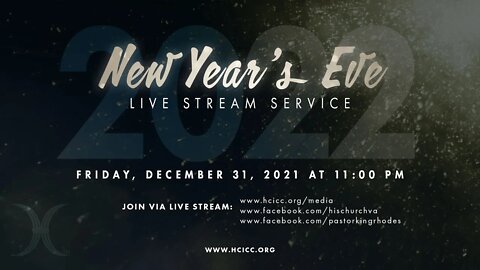 His Church New Years Eve Live 11:00PM 12/31/2021 with Pastor King Rhodes