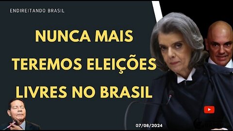 NUNCA MAIS TEREMOS ELEIÇÕES LIVRES NO BRASIL